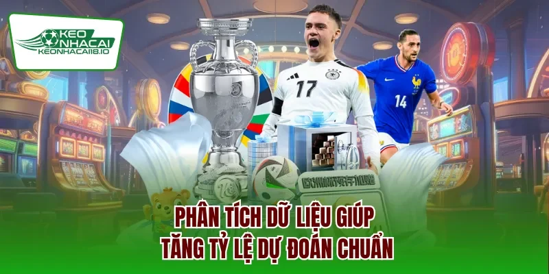 Phân tích dữ liệu giúp tăng tỷ lệ dự đoán chuẩn